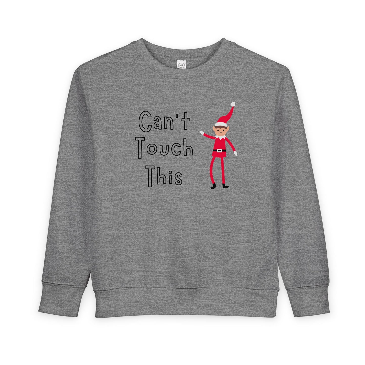 Can't Touch This Elf- Sweatshirt