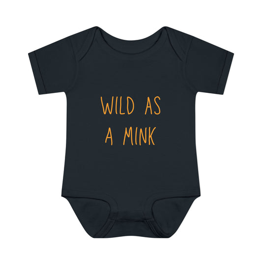 "Wild as a Mink" Onesie