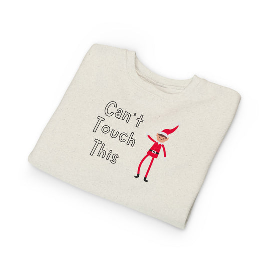 Can't Touch This Elf- Sweatshirt